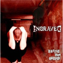 Ingraved - Hatred From Outside