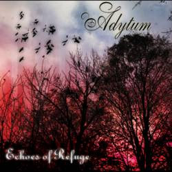 Adytum - Echoes Of Refuge