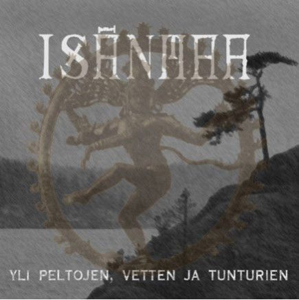 Isänmaa- Yli Peltojen, Vetten Ja Tunturien