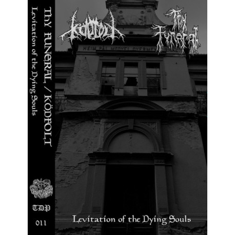 Ködfolt, Thy Funeral - Levitation Of The Dying Souls (SPLIT TAPE)
