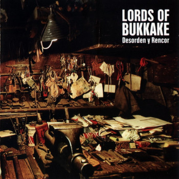 Lords Of Bukkake - Desorden Y Rencor
