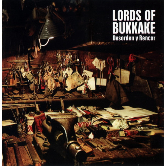 Lords Of Bukkake - Desorden Y Rencor