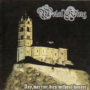 Metal King - Any Warrior Dies Without Honour