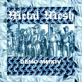 METAL MESH - Demo MMXIV