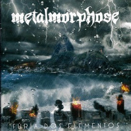 Metalmorphose - FÃºria Dos Elementos