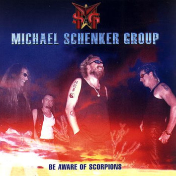 The Michael Schenker Group - Be Aware Of Scorpions