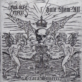 Moloch Letalis / Hate Them All - Czara Åšmierci