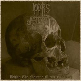 Mors Aeterna - Behind The Majestic Mirror Of Death