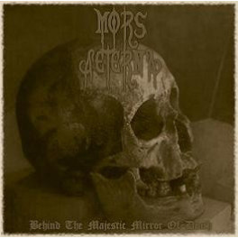 Mors Aeterna - Behind The Majestic Mirror Of Death