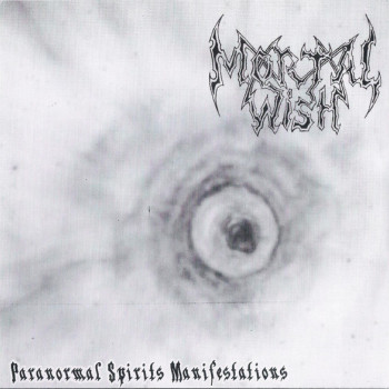 Mortal Wish - Paranormal Spirits Manifestations