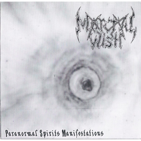 Mortal Wish - Paranormal Spirits Manifestations