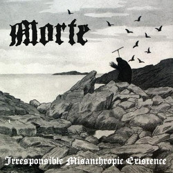 Morte (3) - Irresponsible Misanthropic Existence