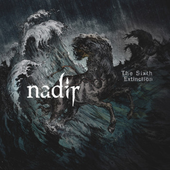Nadir (19) - The Sixth Extinction