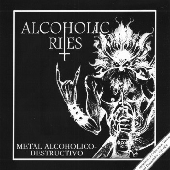 Alcoholic Rites - Metal Alcoholico-Destructivo