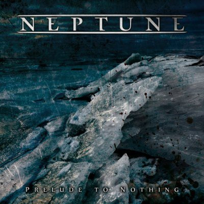 Neptune (6) - Prelude To Nothing