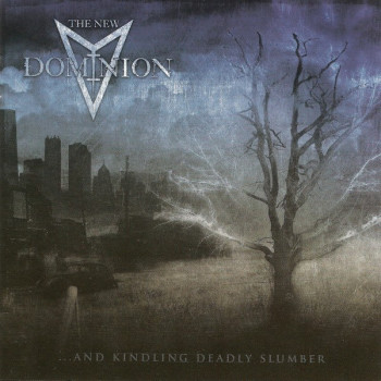 The New Dominion - And Kindling Deadly Slumber