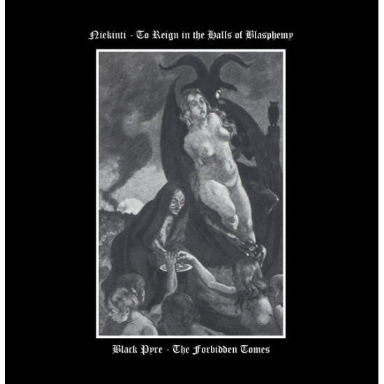 Niekinti / Black Pyre - To Reign In The Halls Of Blasphemy / The Forbidden Tomes