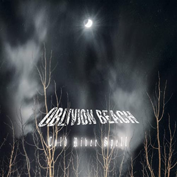 Oblivion Beach - Cold River Spell