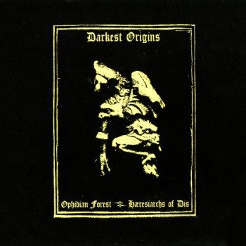 Ophidian Forest / Hæresiarchs Of Dis - Darkest Origins