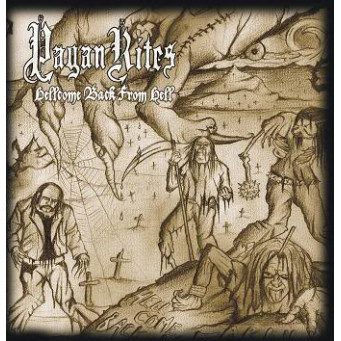 Pagan Rites - Hellcome Back From Hell