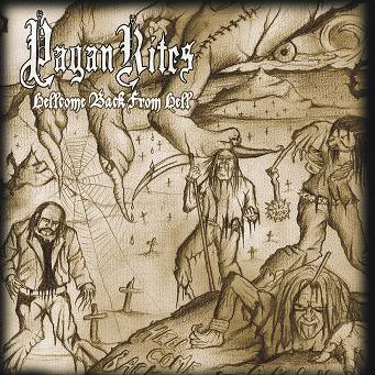 Pagan Rites - Hellcome Back From Hell