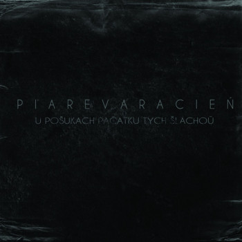 Piarevaracien - U PoÅ¡ukach PaÄatku Tych Å lachoÅ­