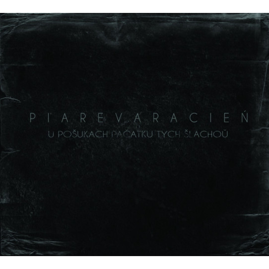 Piarevaracien - U PoÅ¡ukach PaÄatku Tych Å lachoÅ­