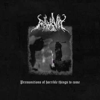 Rawcvlt - Premonitions of Horrible Things to Come