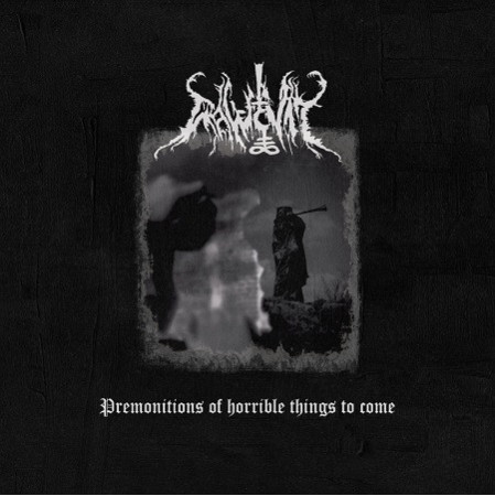 Rawcvlt - Premonitions of Horrible Things to Come