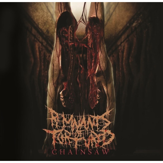 Remnants Of Tortured - Chainsaw