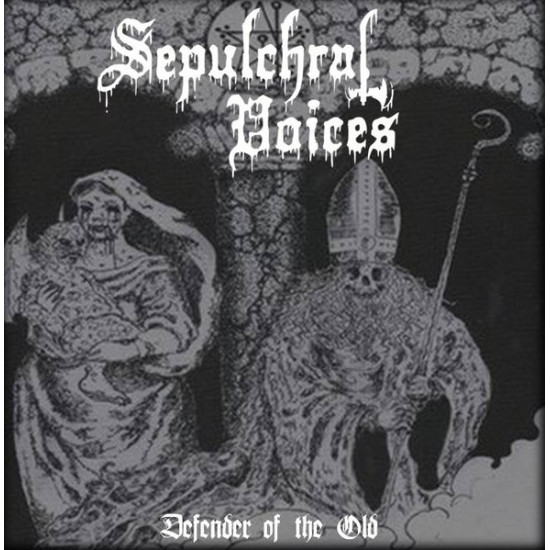 Sepulchral Voices - Defender Of The Old