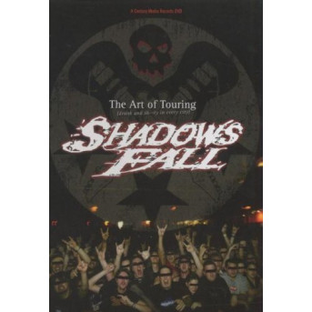 Shadows Fall - The Art Of Touring