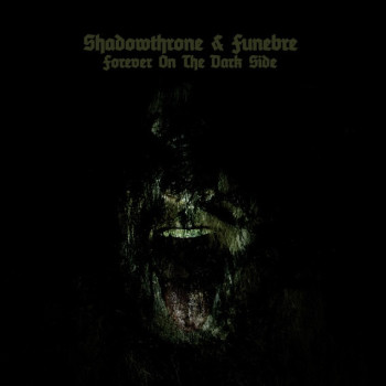 Shadowthrone (2) / Funebre (2) / Assur (2) - Forever On The Dark Side