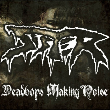 Sister (6) - Deadboys Making Noise