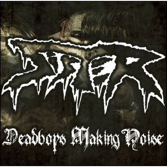 Sister (6) - Deadboys Making Noise