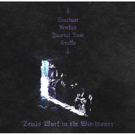 Stardust / Pestkult / Erakko / Funeral Dust - Devils Work In The Witchtower