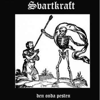 Svartkraft - Den Onda Pesten