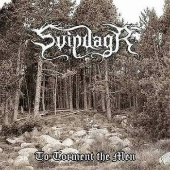 Svipdagr - To Torment The Men