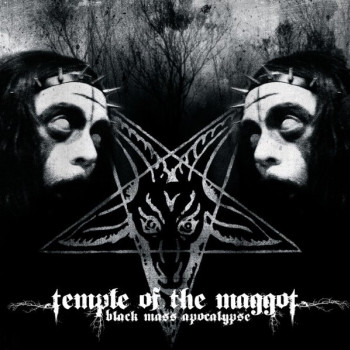 Temple Of The Maggot - Black Mass Apocalypse