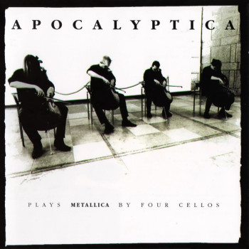 Apocalyptica - Plays Metallica By Four Cellos