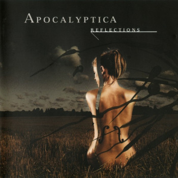 Apocalyptica - Reflections