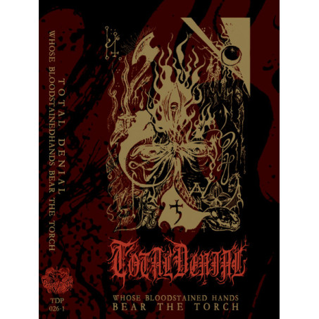 Total Denial (2) - Whose Bloodstained Hands Bear The Torch