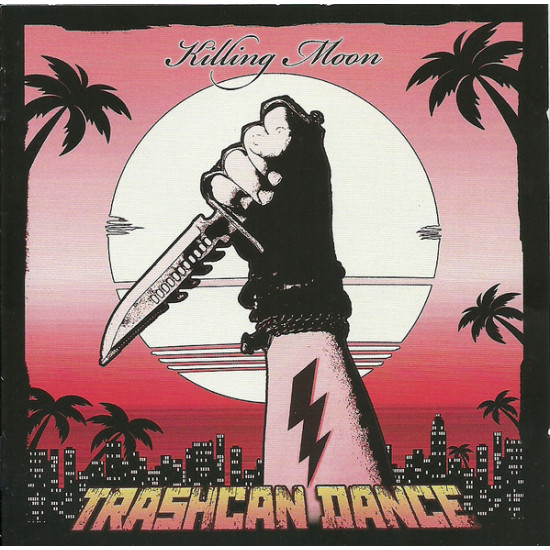 Trashcan Dance - Killing Moon