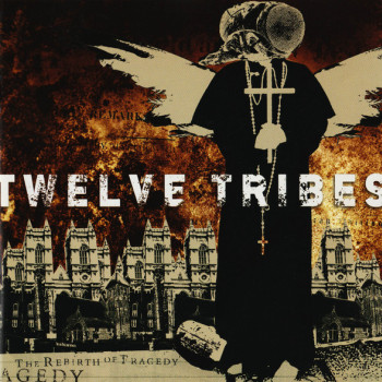 Twelve Tribes - The Rebirth Of Tragedy