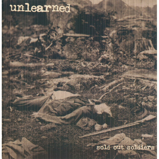 Unlearned - Sold Out Soldiers