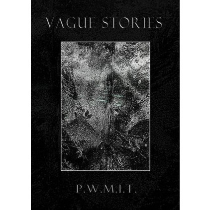Vague Stories - P​.​W​.​M​.​I​.​T.