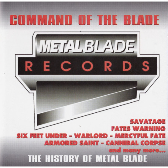 Various - Command Of The Blade - The History Of Metal Blade Records
