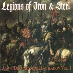 Various - Legions Of Iron & Steel - Angel Dust Compilation Volume I
