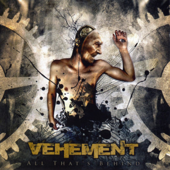 Vehement (4) - All That's Behind