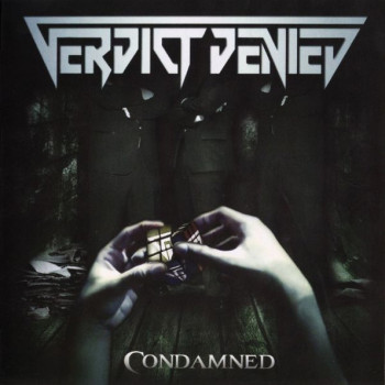 Verdict Denied - Condamned